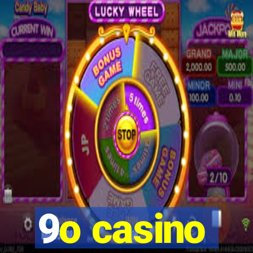 9o casino